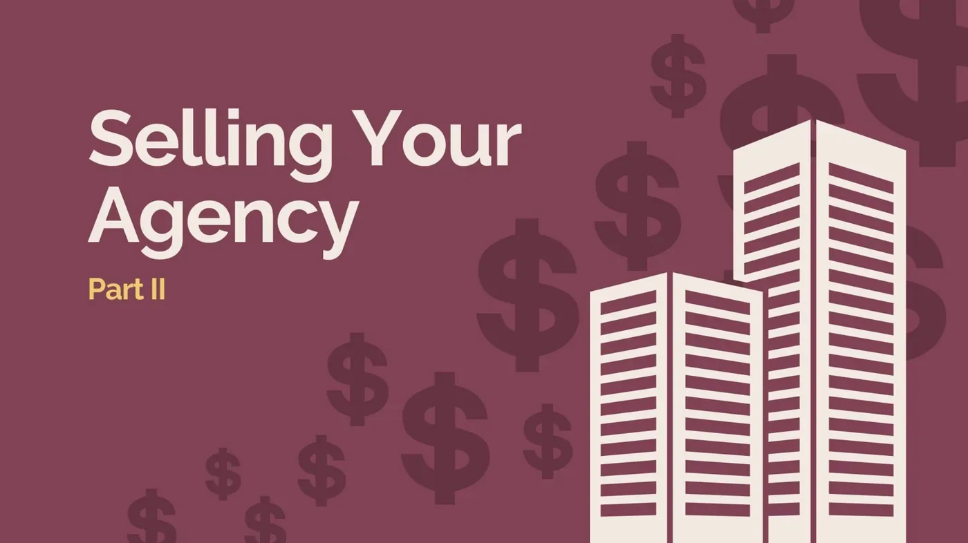 Selling Your Independent Insurance Agency - Part II